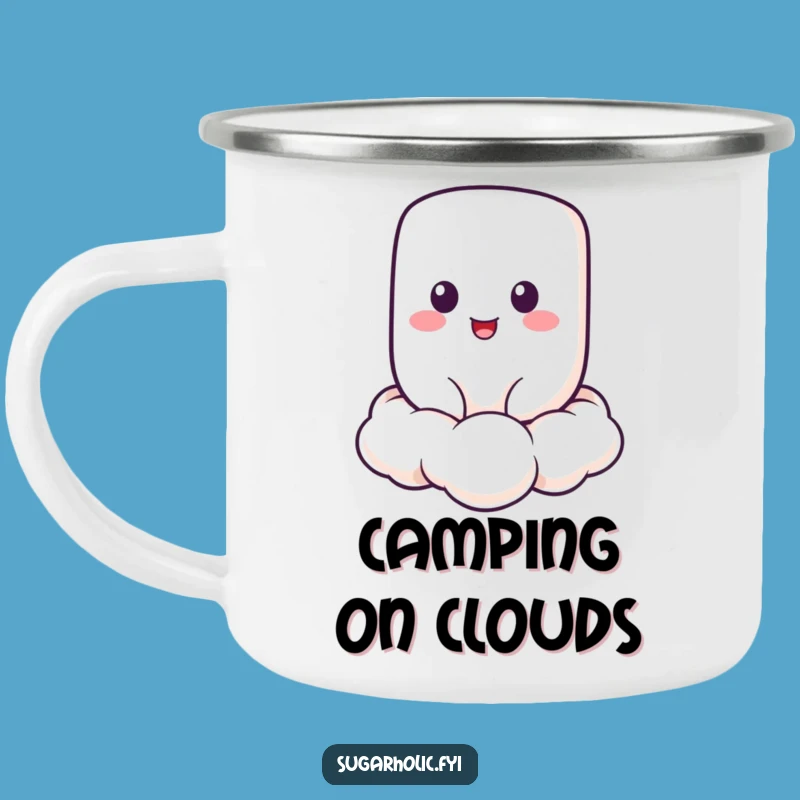 Funny Cheerful Marshmallow Camping Mug: Cloud Floating, Hilarious Outdoor Gift