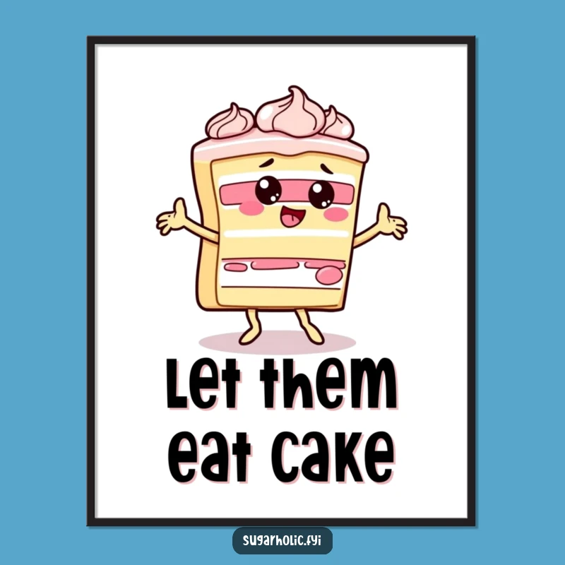 Funny Cake Slice Dance Poster - Vibrant & Humorous Dessert Art