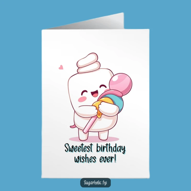 Free Printable Birthday Card: Marshmallow's Lollipop Hug, Sweet Downloadable Gift