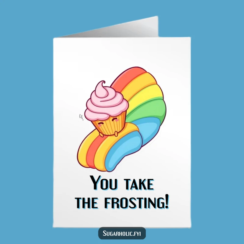 Free Printable Congrats Card: Cupcake Rainbow Slide - Humorous Greeting