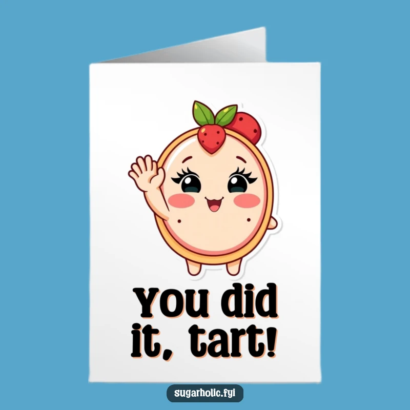 Free Printable Congrats Card: Waving Tart, Joyful Downloadable Gift