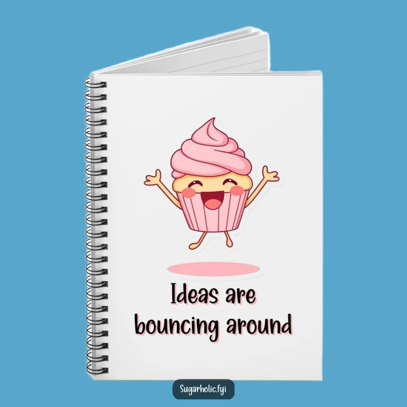 Funny Cupcake Bouncing Notebook: Hilarious Excited Journal for Ideas Gift