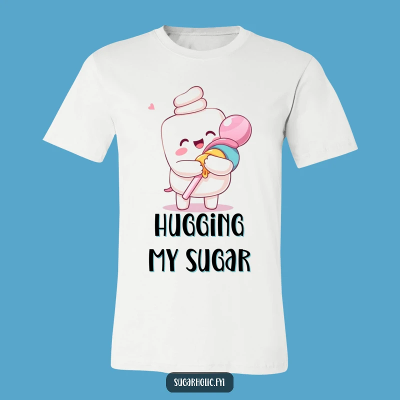 Funny Marshmallow Lollipop Hug T-Shirt: Wear Your Sweet Enthusiasm